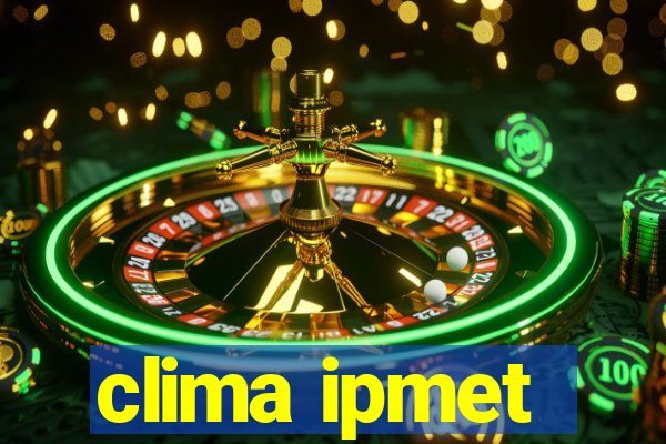 clima ipmet